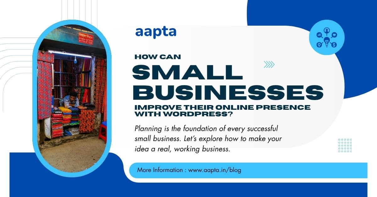 How Can Small Businesses Improve Their Online Presence with WordPress?